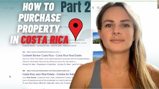 How to purchase property in Costa Rica: Part 2 How to find properties in Costa Rica