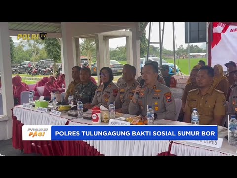 POLRES TULUNGAGUNG GELAR BAKTI SOSIAL SUMUR BOR PERINGATI HARI BHAYANGKARA KE-79