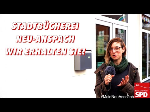 Stadtbücherei Neu-Anspach - Warum wir Sie als SPD erhalten werden und müssen!