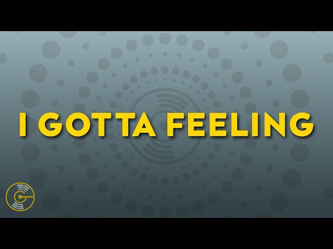 Black Eyed Peas - I Gotta Feeling (Lyrics)