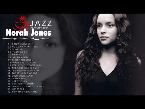 Best Songs of Norah Jones Full Album -  Norah Jones Greatest Hits 2021