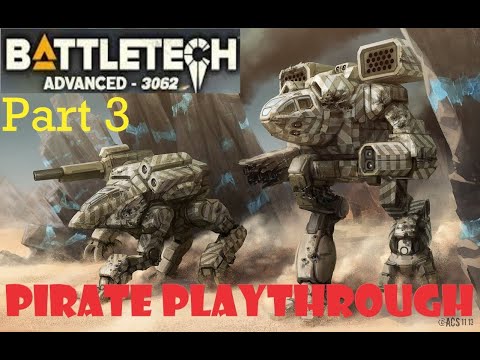Early Clan Tech! BattleTech Advanced 3062: Pirate Playthrough - Part 3