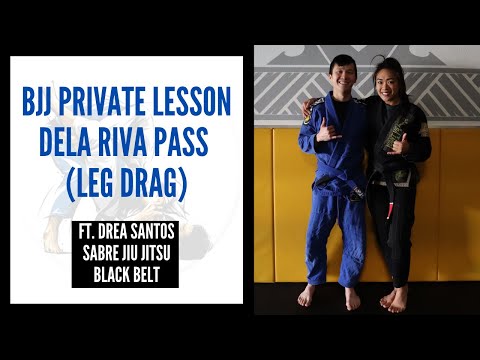 BJJ Private With Drea Santos, Black Belt | Dela Riva Pass (Leg Drag)