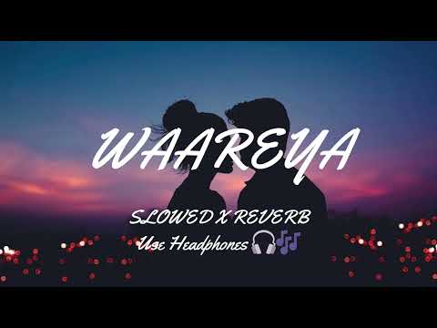 Waareya  Song 🎶 | USE HEADPHONES 🎧| (𝙨𝙡𝙤𝙬𝙚𝙙 𝙩𝙤 𝙥𝙚𝙧𝙛𝙚𝙘𝙩𝙞𝙤𝙣 + 𝙧𝙚𝙫𝙚𝙧𝙗)❣️