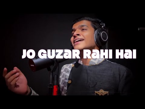 Jo Gujar Rahi Hai Mujh / जो गुजर रही है मुझ पर  | Cover | Saurav Kishan & Sai Sankalp