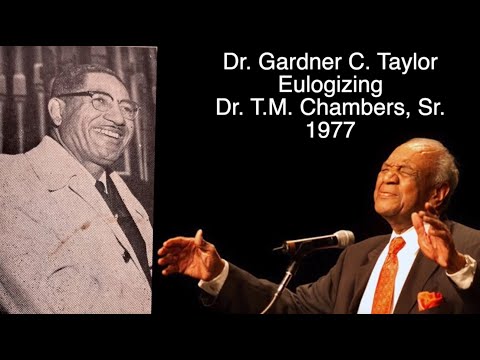 Dr. Gardner C. Taylor Eulogizes Dr. T.M. Chambers, Sr.