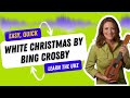 White Christmas by Bing Crosby Ukulele Tutorial for Beginners - Ukulele Sisters