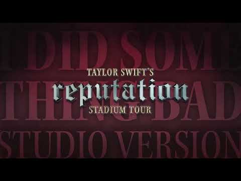 I Did Something Bad (Reputation Tour Studio Version)