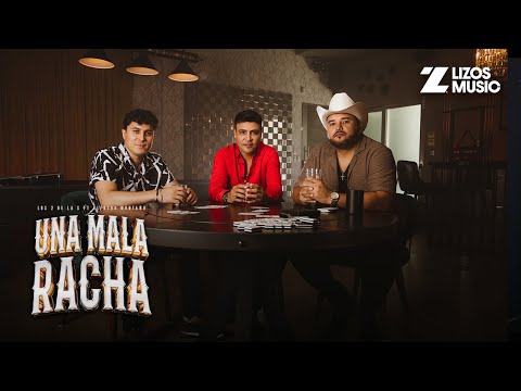 Los 2 de la S & Alfredo Montaño - Una Mala Racha (Video Oficial)