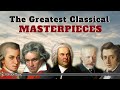 The Greatest Classical Masterpieces The Greatest Classical Masterpieces