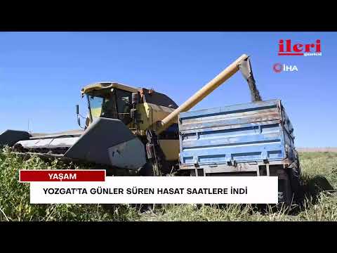 Yozgat'ta günler süren hasat saatlere indi | İleri Gazetesi
