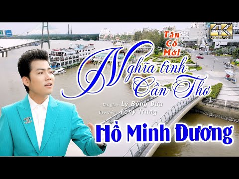 5. NGHĨA TÌNH CẦN THƠ - HỒ MINH ĐƯƠNG . T|G LÝ BÔNG DỪA