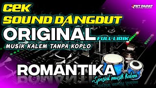 Download lagu CEK SOUND DANGDUT ORIGINAL KALEM🔊 ROMANTIKA DANGDUT ORIGINAL TANPA KOPLO 🎶 mp3