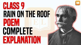 Rain On The Roof Class 9 | Coates Kinney | English | Poem | Complete Explanation
