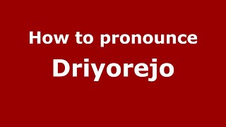 How to pronounce Driyorejo