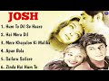 Josh Movie All Songs Shahrukh Khan Aishwarya Rai JOSH Long Time Songs 2000 TANPA IKLAN