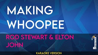 Making Whoopee - Rod Stewart &amp; Elton John (KARAOKE)