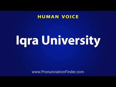 How To Pronounce Iqra University