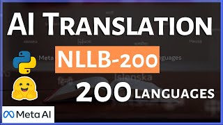 Learn AI Translation with FB's No Language Left Behind - NLLB-200 Pyth