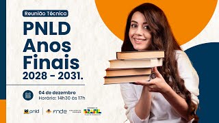 Reunião Técnica - PNLD ANOS FINAIS  2028-2031