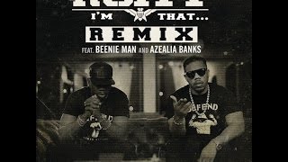 "I'm That..." (Remix feat. Azealia Banks & Beenie Man) - Rock City