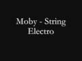 Moby - String Electro