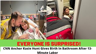 Congratulations! CNN Anchor Kasie Hunt Gives Birth In Bathroom After 13-Minute Labor