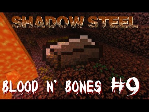 Shadow Steel/Easy Nether Ores! | FTB Blood N' Bones Modpack Ep. 9