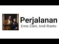Ernie Zakri, Andi Rianto - Perjalanan | Video Lirik