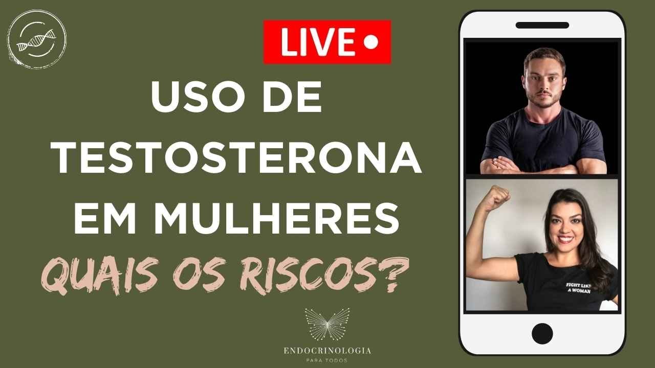 Uso de testosterona em mulheres: quais os riscos? | Ao vivo com Filipe Testoni