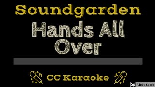 Soundgarden • Hands All Over (CC) [Karaoke Instrumental Lyrics]