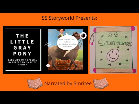 The Little Gray Pony (Labour's Day Special) written by Maud Lindsay -  Narrated by Smritee Manish