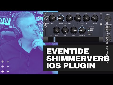 #Eventide #ShimmerVerb iOS plugin review - Review + 2 pitch shifter
