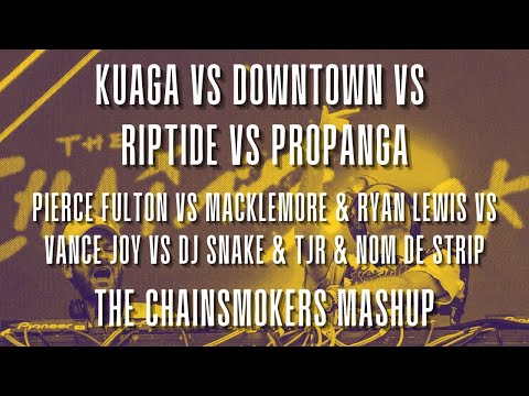 Kuaga vs Downtown vs Riptide vs Propanga (The Chainsmokers Mashup) (Edit by Renzed)