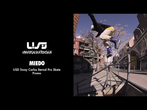 "MIEDO" - USD Sway Carlos Bernal Pro Skate Promo