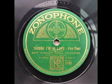 ' Cause I'm In Love - Bert Firman's Dance Orchestra (1928)