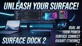 Microsoft Surface Dock 2: The Ultimate Surface Workstation Upgrade?