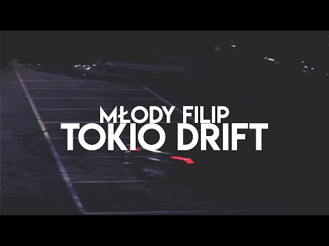 Młody Filip - TOKIO DRIFT