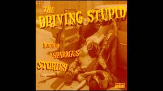 The Driving Stupid - We've Come To Take The Earth Away. (Version 2)