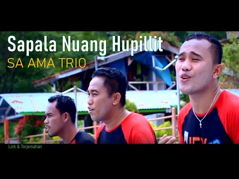 Lagu batak terbaru - SAPALA NAUNG HUPILLIT  SA AMA Trio Lirik dan Terjemahan