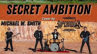 Secret Ambition - Michael W. Smith - Cover by @Supernovah