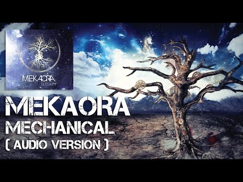 MEKAORA - Mechanical [Audio]