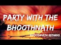 Party With The Bhoothnath Bhoothnath Returns Yo Yo Honey Singh Lyrics