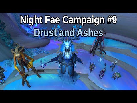 Night Fae Campaign #9 "Drust and Ashes" | Campaign Ending (WoW Shadowlands)