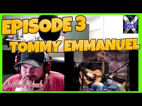 GUITAR WEEK SPECIAL EPISODE 3 Tommy Emmanuel