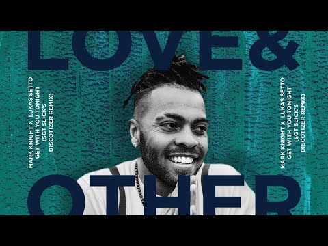 Mark Knight, Lukas Setto - Get With You Tonight (Sgt Slick's Discotizer Mix)