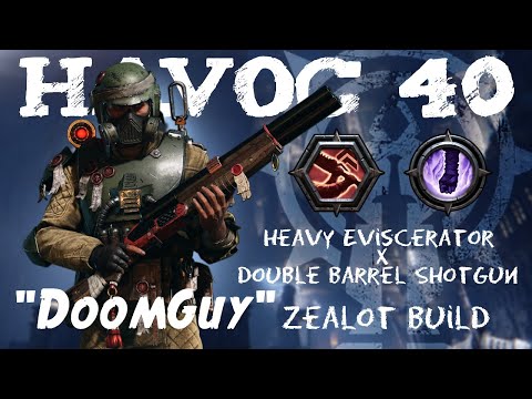 Havoc 40 | "DoomGuy" Eviscerator x 2-Barrel Shotgun Fury Martyrdom Zealot (Build in description)
