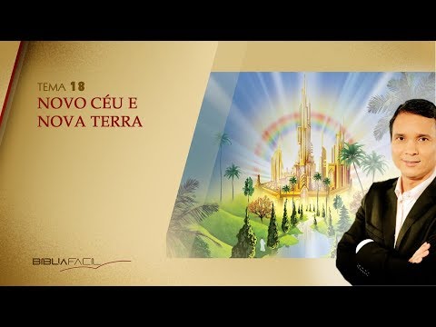 Bíblia Fácil Programa 18 - A Nova Terra
