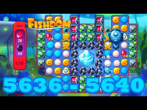 Fishdom Level 5636 - 5640 HD Walkthrough | 3 match puzzle | gameplay | android | 5637 | 5638 | 5639