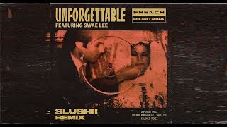 French Montana feat. Rae Sremmurd -  Unforgettable (Slushii Remix)